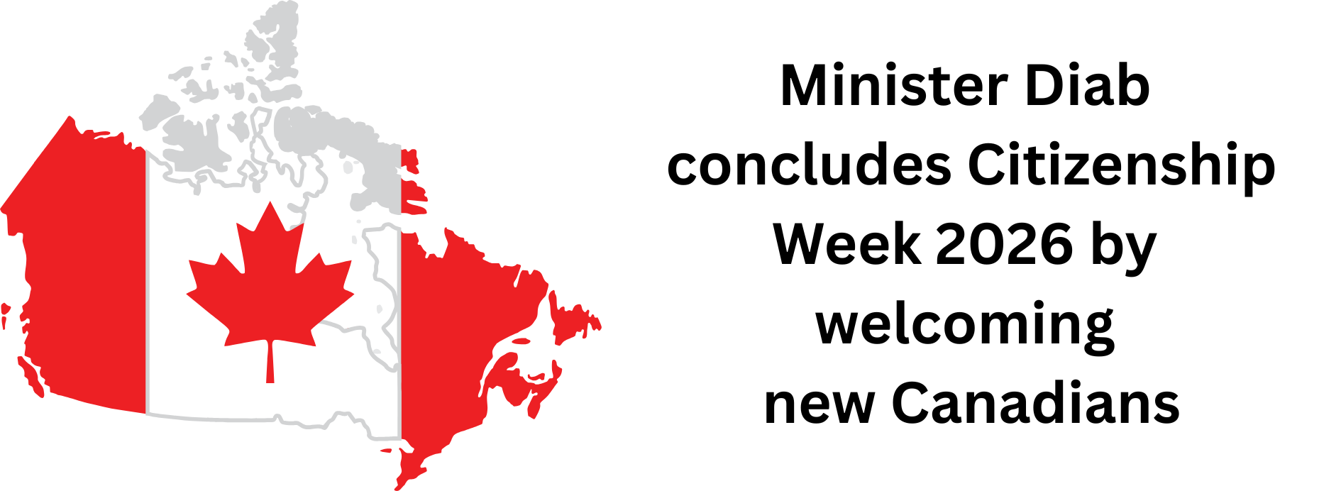 Minister Diab concludes Citizenship Week 2026 by welcoming new Canadians